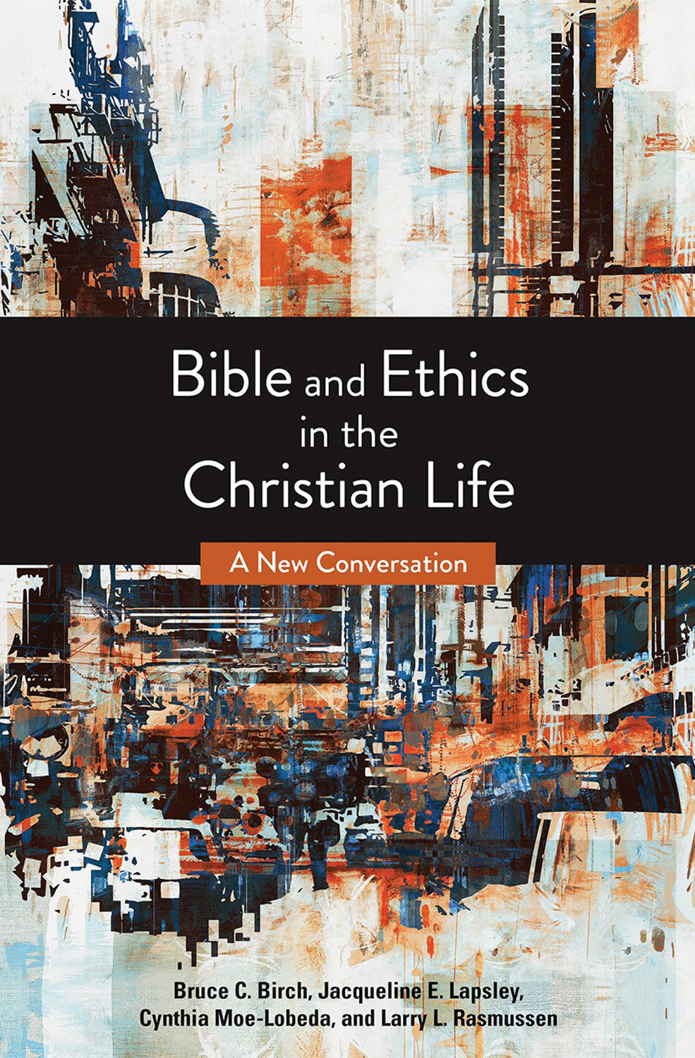 Bible and Ethics in the Christian Life