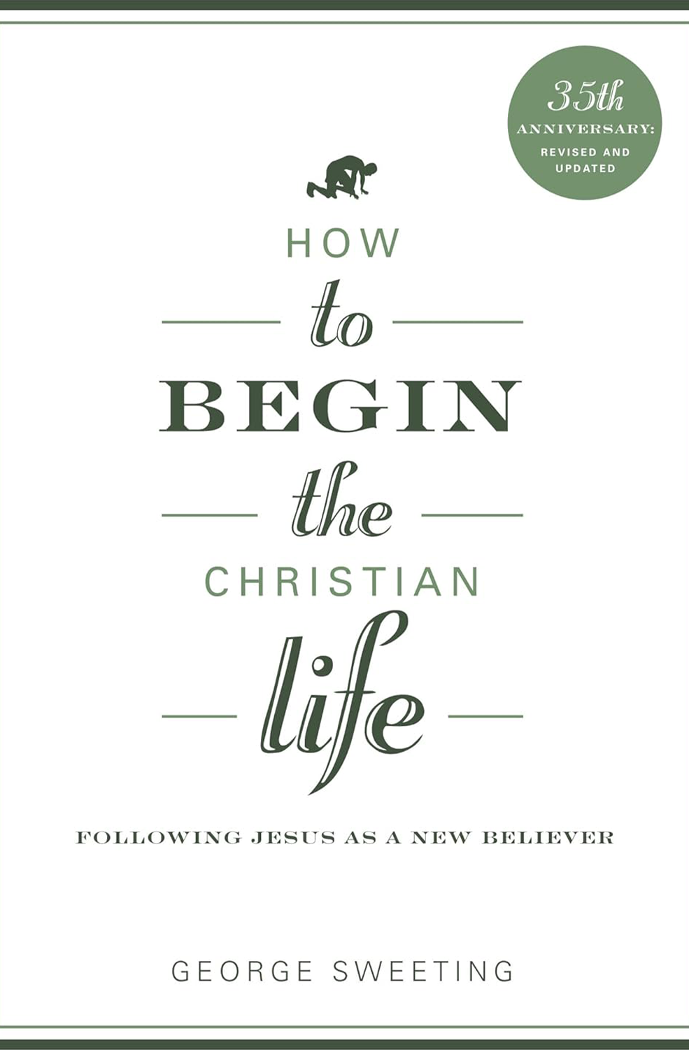 How to Begin the Christian Life